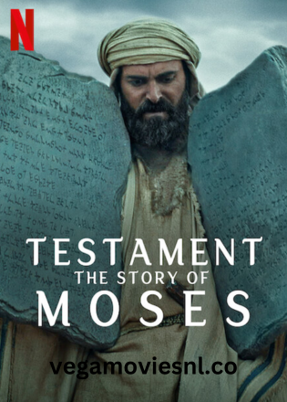 Testament: The Story of Moses (Season 1) Dual-Audio {Hindi-English} 480p | 720p | 1080p WEB-DL – 2024 Netflix Original WEB-Series