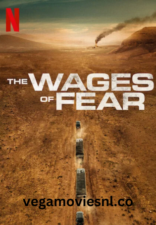 The Wages of Fear – Netflix Original