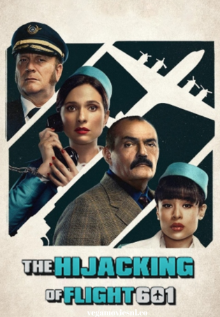 The Hijacking of Flight 601 – Netflix (Season 1) Dual Audio WEB-Series 480p | 720p | 1080p WEB-DL