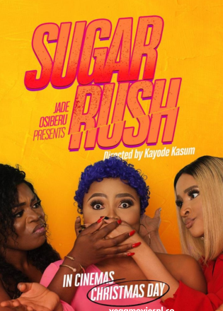 Sugar Rush (2019) Full Movie WEB-DL 480p | 720p | 1080p