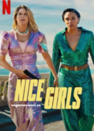 Nice Girls (2024) WEB-DL MulTi Audio NetFlix Original 480p  | 720p