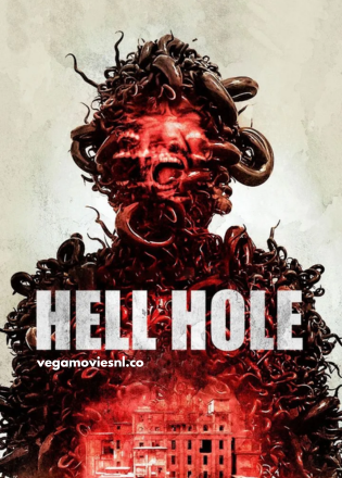 Hell Hole (2024) WEB-DL Full Movie 480p | 720p | 1080p