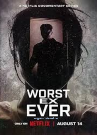 Worst Ex Ever (2024) Season 1 Dual Audio 1080p & 720p WEB-DL