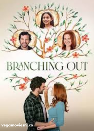 Branching Out (2024) Full Movie WEB-DL 480p  | 720p [680MB] | 1080p