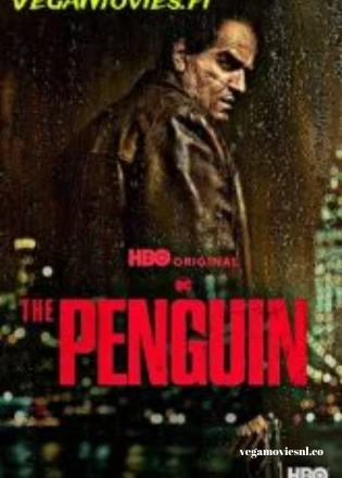 The Penguin (2024) Season 1 Dual Audio WEB Series 480p | 720p | 1080p & 2160p SDR