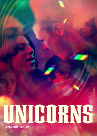 Unicorns (2024) Full Movie WEB-DL 480p | 720p | 1080p